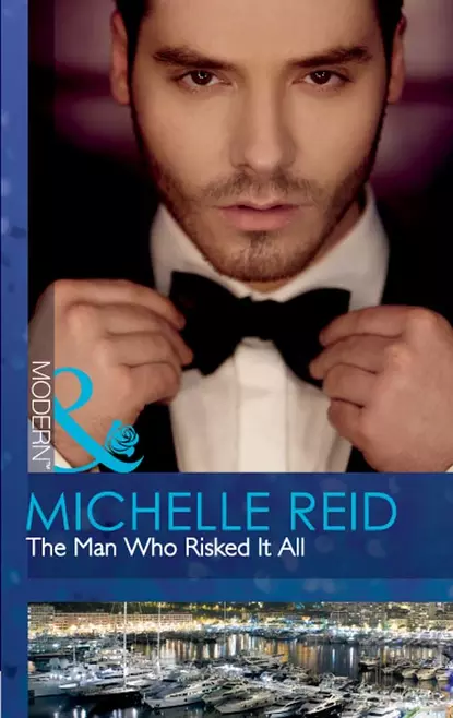 Обложка книги The Man Who Risked It All, Michelle Reid