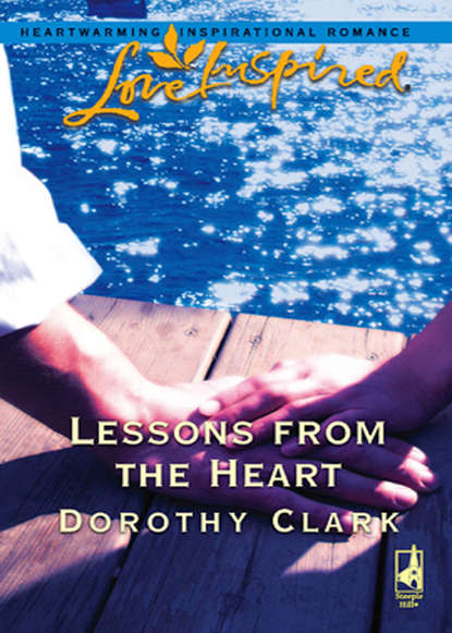 Dorothy  Clark - Lessons from the Heart