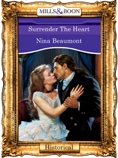 Surrender The Heart (Nina  Beaumont). 