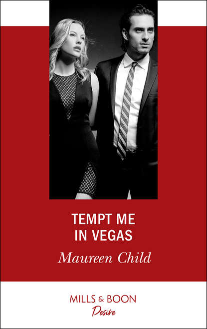 Maureen Child — Tempt Me In Vegas