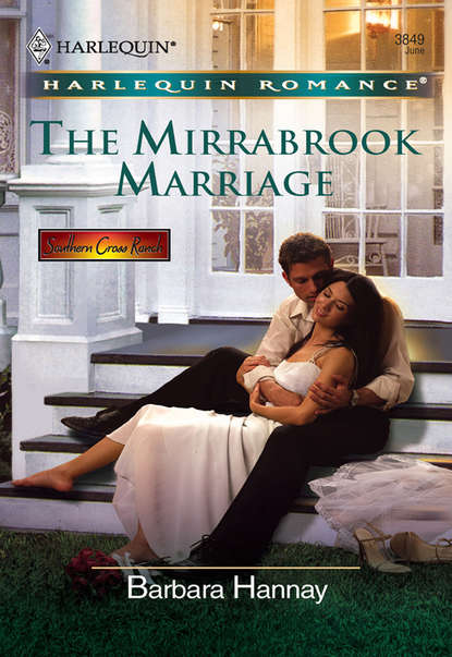 Barbara Hannay — The Mirrabrook Marriage