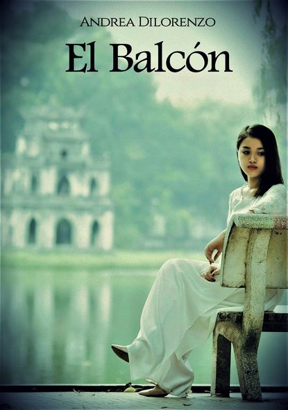 Andrea  Dilorenzo - El Balcón