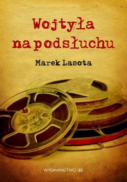 

Wojtyła na podsłuchu