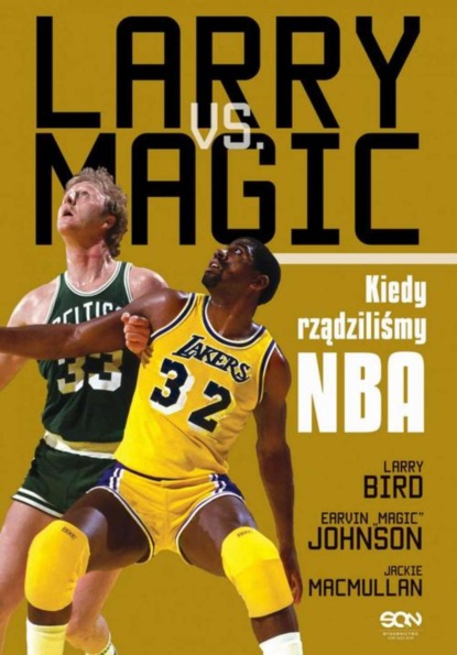 

Larry vs Magic. Kiedy rządziliśmy NBA