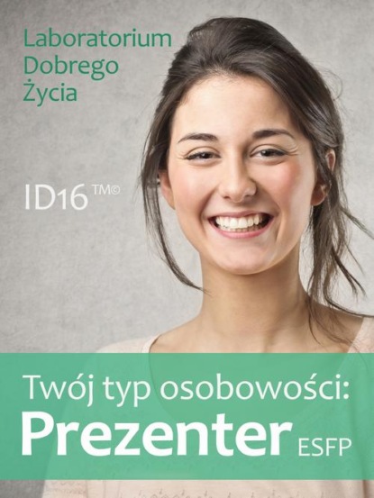 praca zbiorowa - Twój typ osobowości: Prezenter (ESFP)