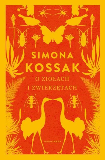 Simona Kossak - O ziołach i zwierzętach