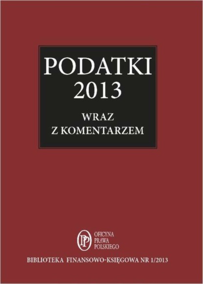 

Podatki 2013 wraz z komentarzem ekspertów