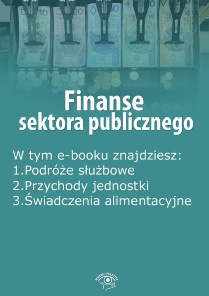 

Finanse sektora publicznego, wydanie maj 2016 r.