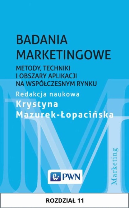 Группа авторов - Badania marketingowe. Rozdział 11