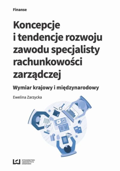 Ewelina Zarzycka - Koncepcje i tendencje rozwoju zawodu specjalisty rachunkowości zarządczej