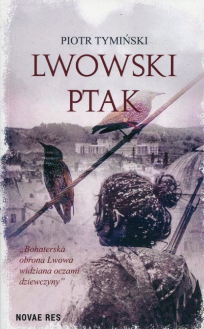 Piotr Tymiński - Lwowski ptak