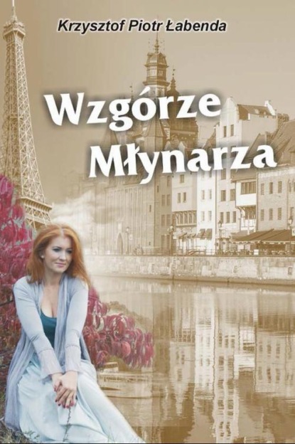 Krzysztof Łabenda - Wzgórze Młynarza