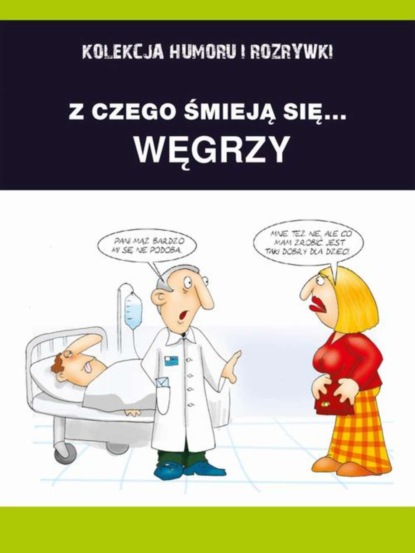 

Z czego śmieją się... Węgrzy