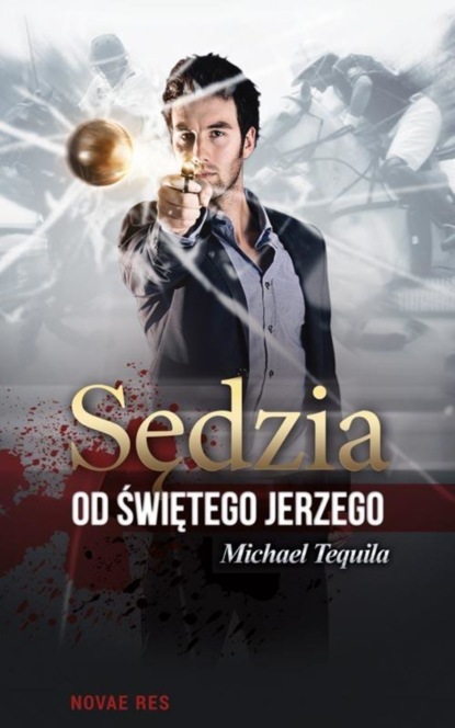 Michael Tequila — Sędzia od Świętego Jerzego