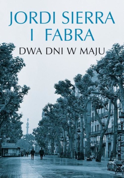 Jordi Sierra I Fabra — Dwa dni w maju