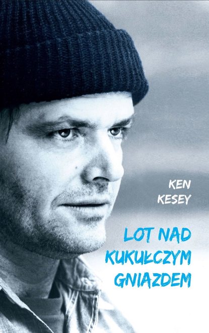 Ken Kesey — Lot nad kukułczym gniazdem