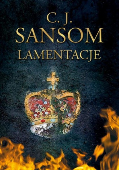 C.J. Sansom — Lamentacje