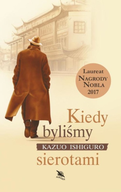 Kazuo Ishiguro — Kiedy byliśmy sierotami