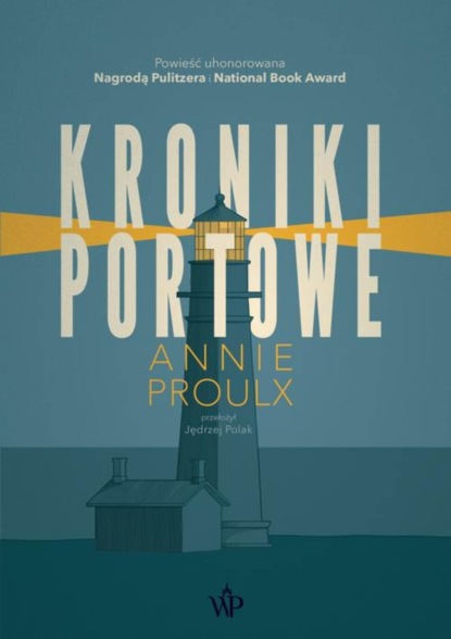 Annie Proulx — Kroniki portowe