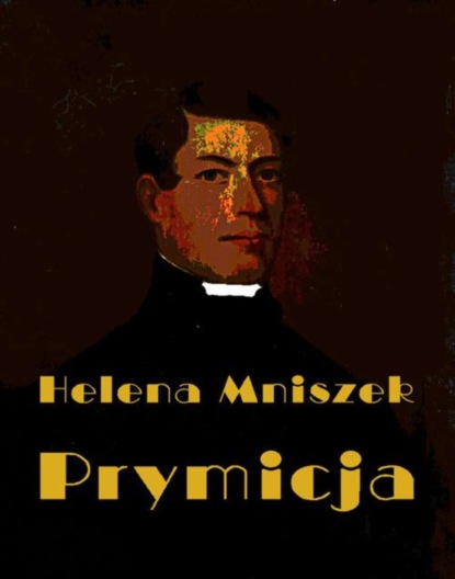 Helena Mniszek — Prymicja