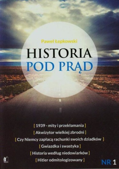 Paweł Łepkowski - Historia pod prąd