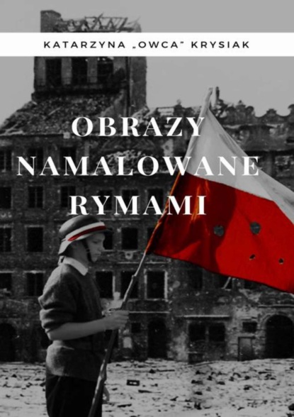 Katarzyna Krysiak — Obrazy namalowane rymami