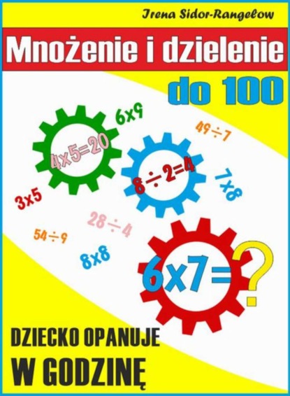 

Mnożenie i dzielenie do 100. Tabliczka mnożenia w jednym palcu