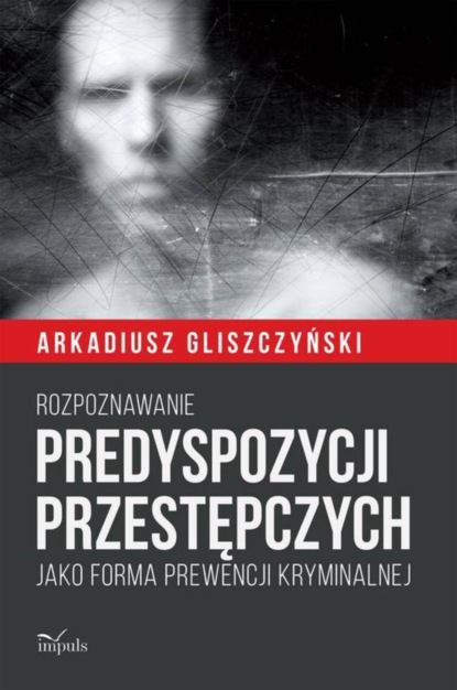 

Rozpoznawanie predyspozycji przestępczych