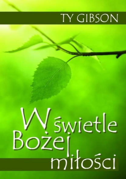 

W świetle Bożej miłości