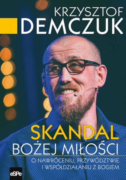 Krzysztof Demczuk - Skandal Bożej miłości