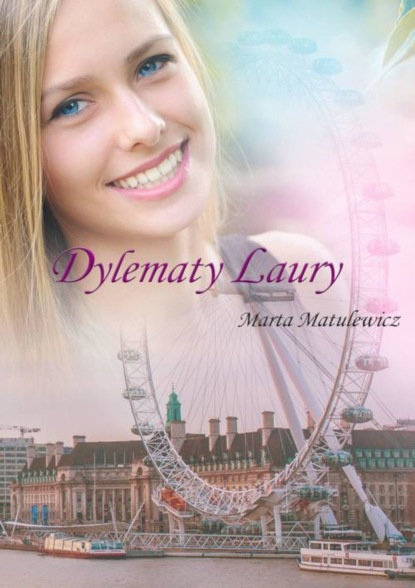 Marta Matulewicz - Dylematy Laury