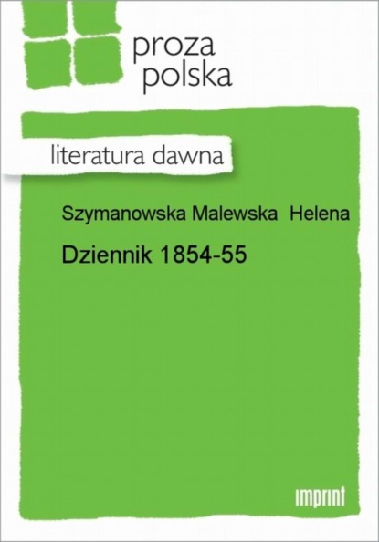 Helena Szymanowska Malewska - Dziennik 1854-55