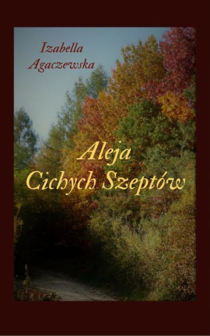 

Aleja cichych szeptów