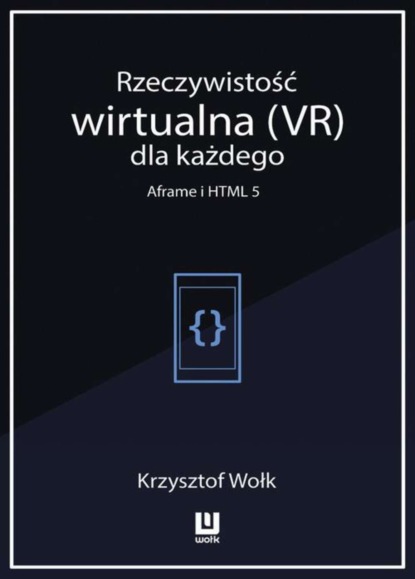 

Rzeczywistość wirtualna (VR) dla każdego - Aframe i HTML 5