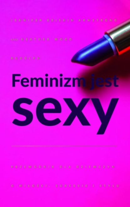 

Feminizm jest sexy