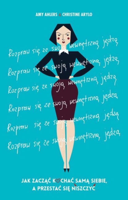 

Rozpraw się ze swoją wewnętrzną jędzą