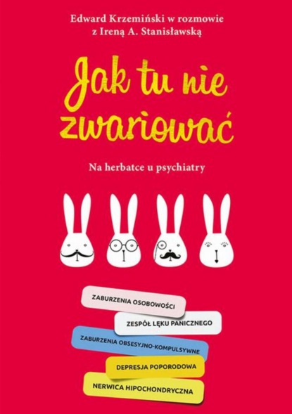 Irena A. Stanisławska - Jak tu nie zwariować