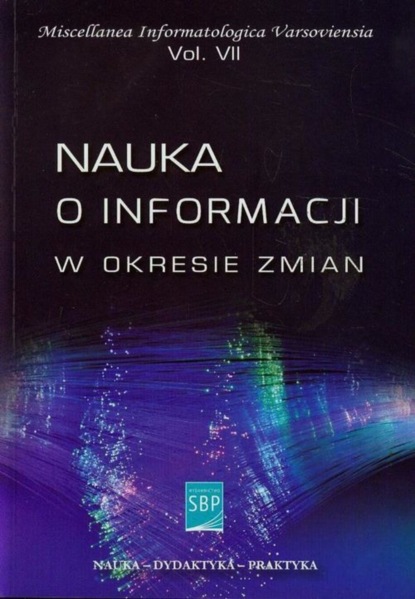 Группа авторов - Nauka o informacji w okresie zmian