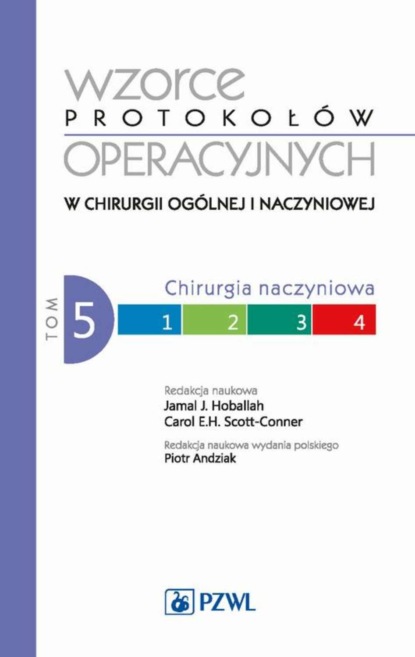 Jamal J. Hoballah - Wzorce protokołów operacyjnych w chirurgii ogólnej i naczyniowej. Tom 5