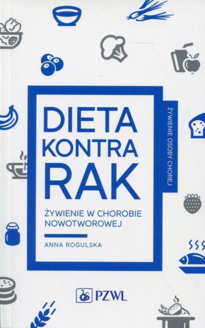 Anna Rogulska - Dieta kontra rak