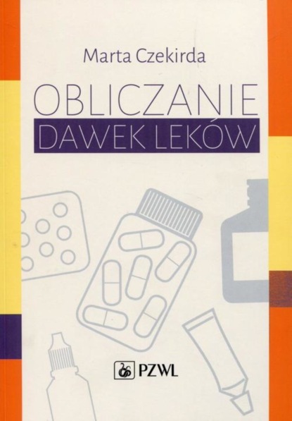 Marta Czekirda - Obliczanie dawek leków