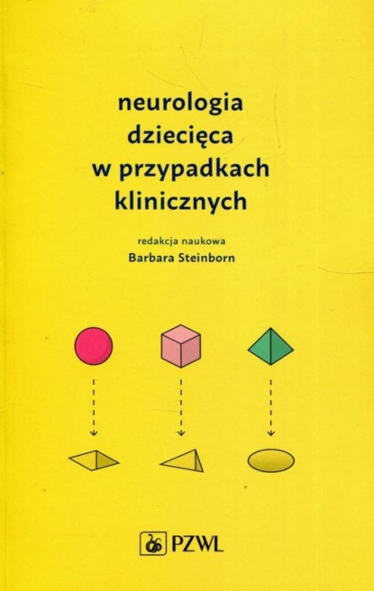 

Neurologia dziecięca w przypadkach klinicznych