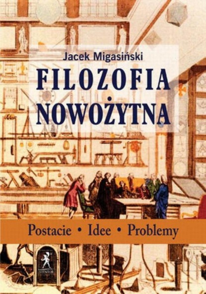 Jacek Migasiński - Filozofia nowożytna