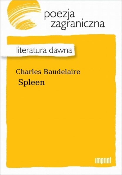 Charles Baudelaire — Spleen