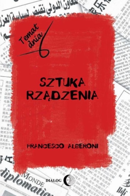 Francesco Alberoni - Sztuka rządzenia