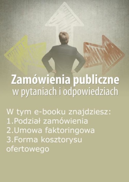 

Zamówienia publiczne w pytaniach i odpowiedziach, wydanie październik 2015 r.