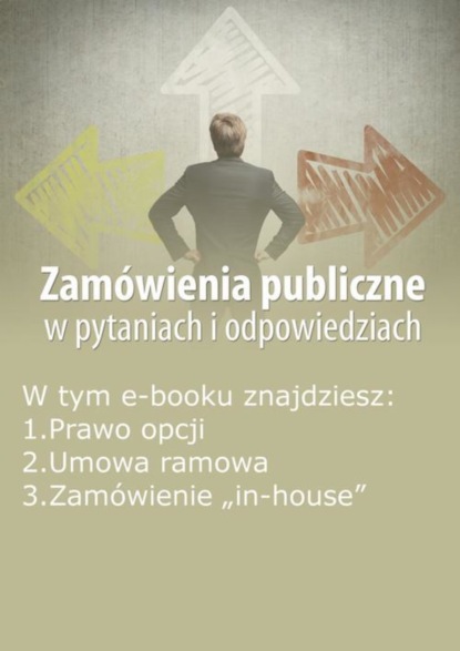 

Zamówienia publiczne w pytaniach i odpowiedziach, wydanie wrzesień 2015 r.
