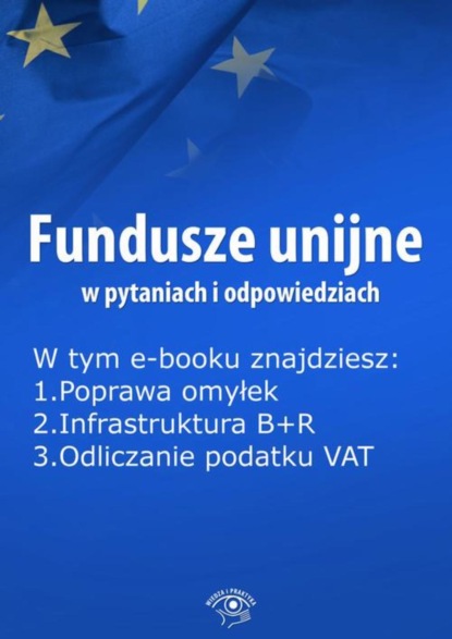 

Fundusze unijne w pytaniach i odpowiedziach, wydanie kwiecień 2016 r.