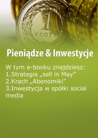 

Pieniądze & Inwestycje, wydanie maj-czerwiec 2016 r.