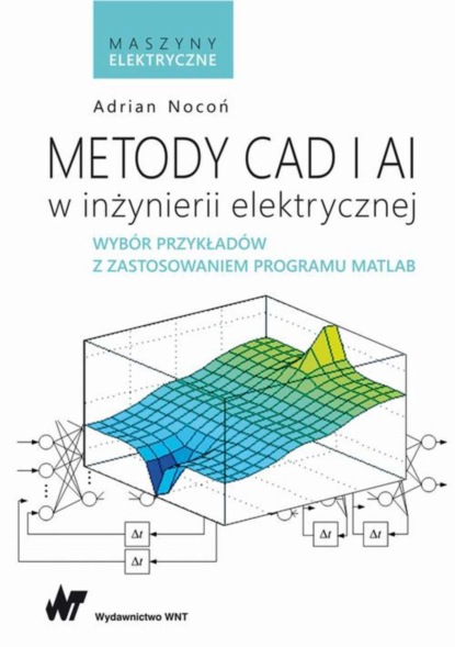 Adrian Nocoń - Metody CAD i AI w inżynierii elektrycznej